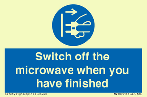 Switch off the microwave when you have finished